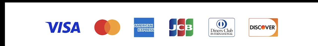 VISA / Mastercard / American Express / JCB / Diners Club / DISCOVER